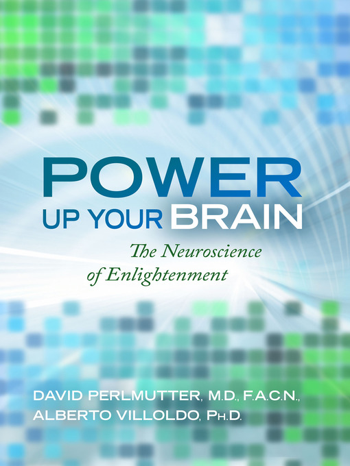 Title details for Power Up Your Brain by David Perlmutter, M.D. - Available